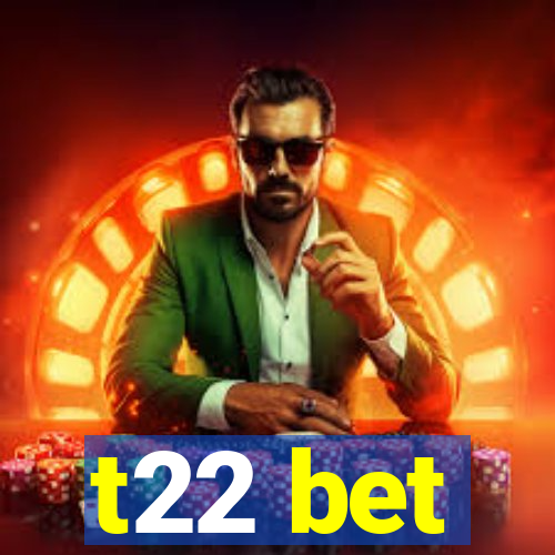 t22 bet